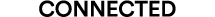 CONNECTED