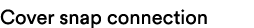 Cover snap connection